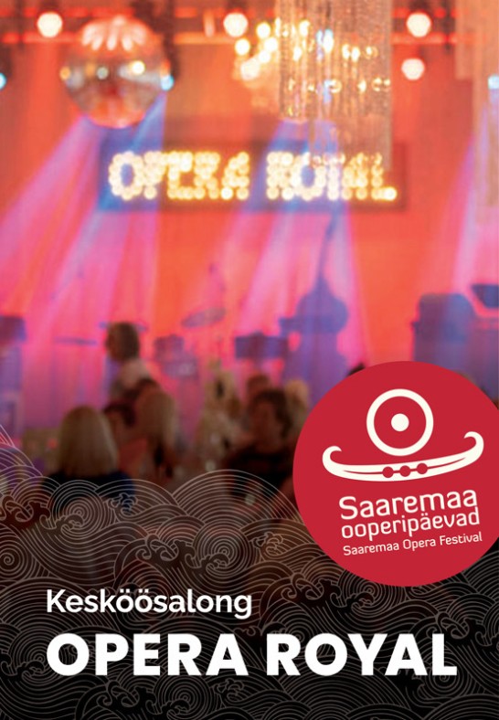 Saaremaa ooperipäevad 2025. Kesköösalong OPERA ROYAL