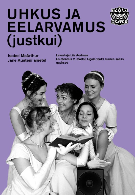 UHKUS JA EELARVAMUS (justkui) / Ugala teater - etenduse algus kell 14