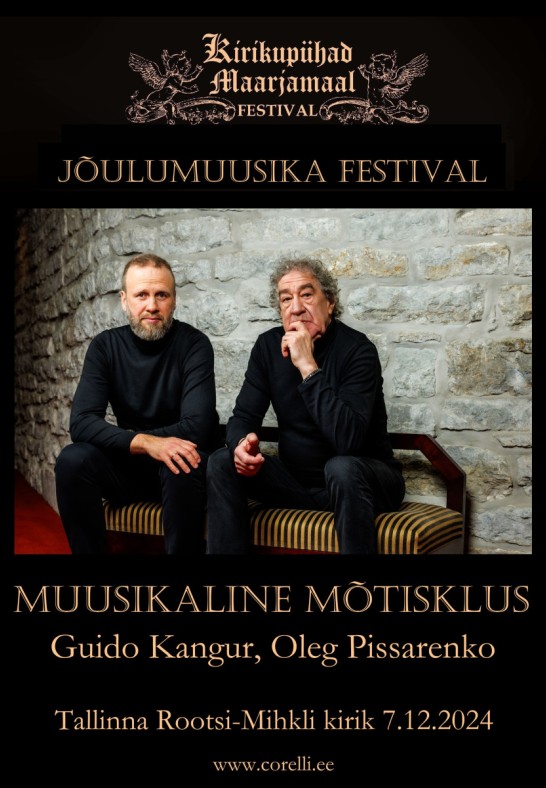 Muusikaline mõtisklus. Guido Kangur ja Oleg Pissarenko / XV jõulumuusika festival ''Kirikupühad Maarjamaal''