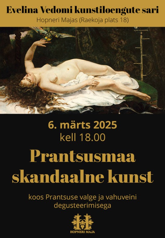 Evelina Vedomi loeng ''Prantsusmaa skandaalne kunst'' koos Prantsuse valge ja vahuveini degusteerimisega (vene keeles)