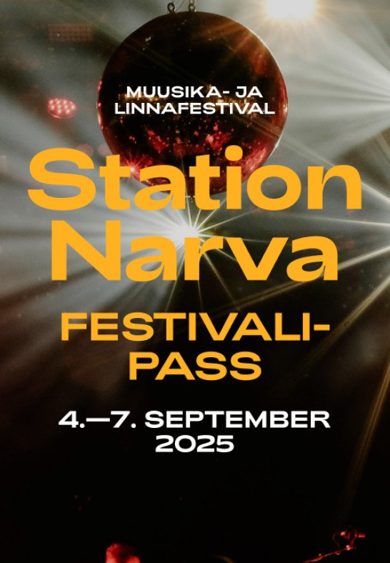 Festivalipass / Station Narva 2025