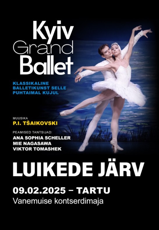 Kyiv Grand Ballet ''Luikede Järv'' / ''Swan Lake''