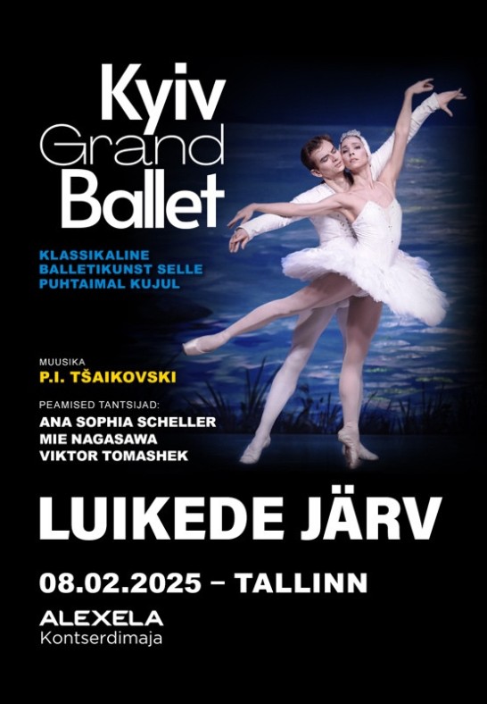 Kyiv Grand Ballet ''Luikede Järv'' / ''Swan Lake''