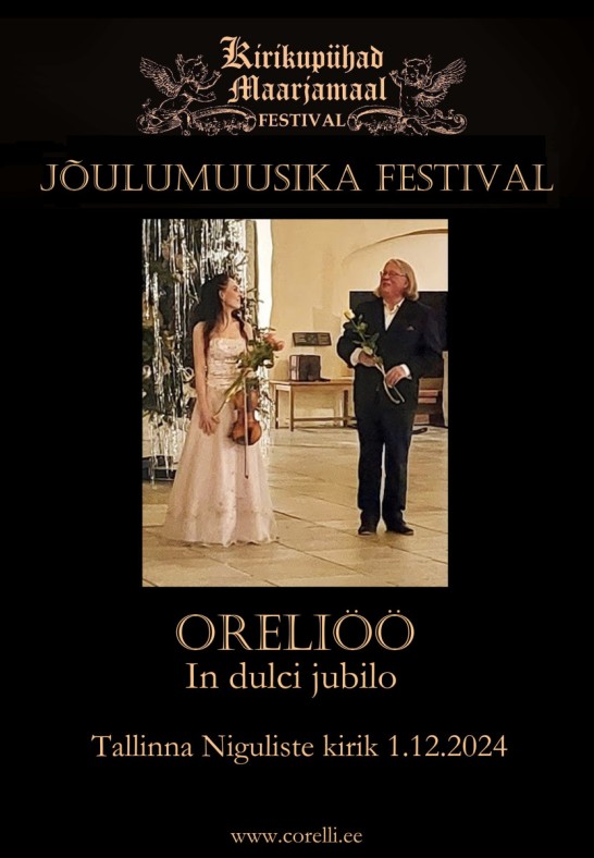 OreliÖÖ. In dulci jubilo / XV jõulumuusika festival ''Kirikupühad Maarjamaal''