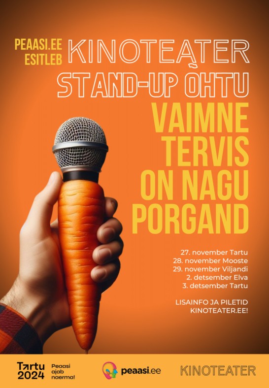 Peaasi.ee esitleb: Kinoteatri stand-up õhtu ''Vaimne tervis on nagu porgand!''