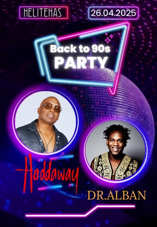 Back To 90s Party - Haddaway & Dr. Alban @ Helitehas