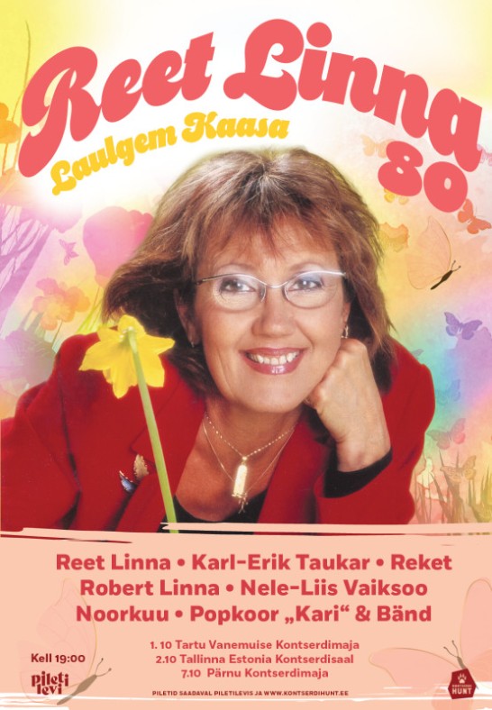 ''Laulgem kaasa - REET LINNA 80''. Reet Linna, Karl-Erik Taukar, Reket, Nele-Liis Vaiksoo, Robert Linna, Noorkuu jt.