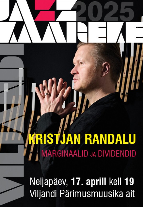 Viljandi Jazzkaareke / Marginaalid ja Dividendid. Kristjan Randalu