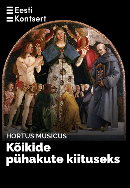 Hortus Musicus. Kõikide pühakute kiituseks