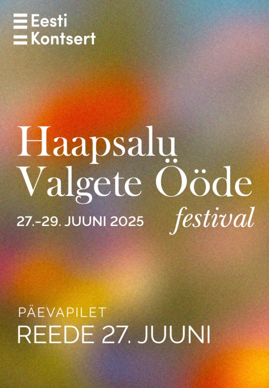 Haapsalu Valgete Ööde festival. PÄEVAPILET REEDE 27.06