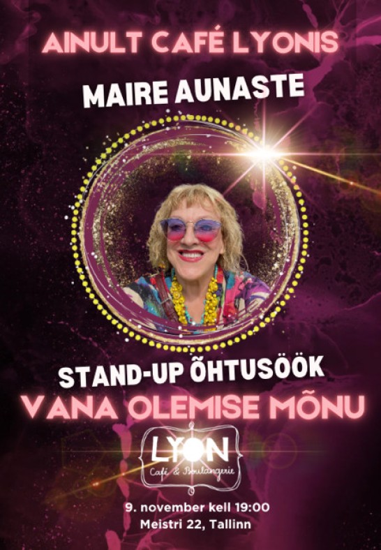 Stand-up õhtusöök: Maire Aunaste ''Vana olemise mõnu''