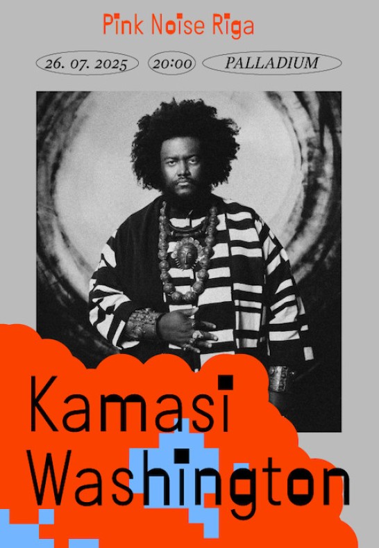 Kamasi Washington - Pink Noise Riga