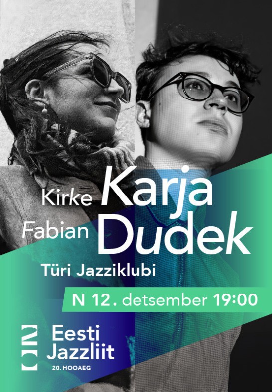 Jazzliit 20 ja Türi Kultuurikeskus LIVE | Kirke Karja & Fabian Dudek