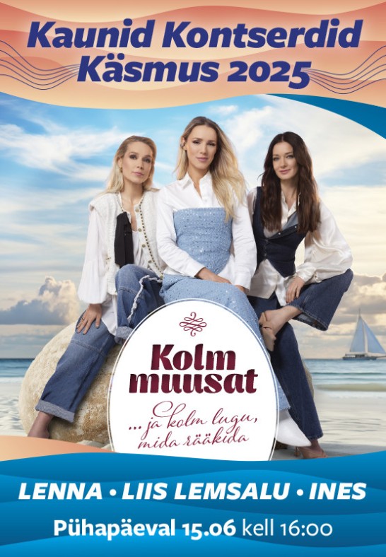 Kaunid Kontserdid Käsmus 2025 - Lenna, Liis Lemsalu & Ines ''Kolm muusat''