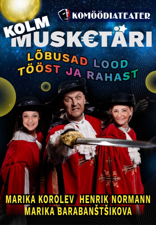 Komöödiateatri etendus ''Kolm musketäri''