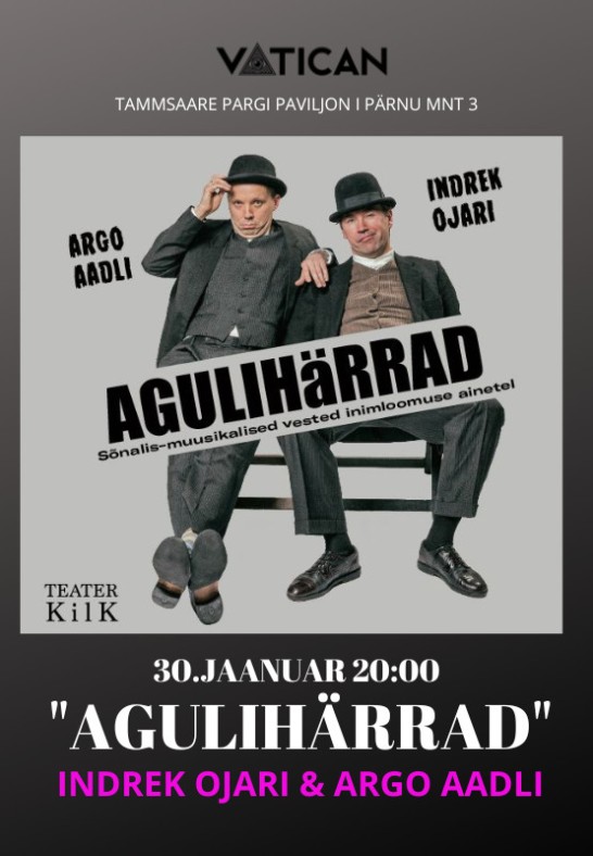 ''Agulihärrad'' Indrek Ojari & Argo Aadli